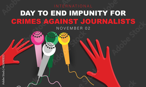 International Day to End Impunity for Crimes Against Journalists. background, banner, card, poster, template. Vector illustration.