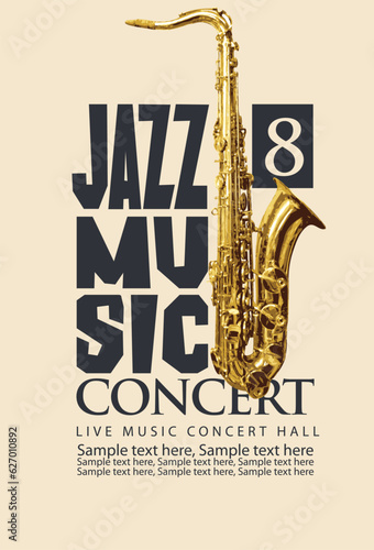 Vector poster for jazz concert of live music with a golden saxophone and inscriptions. Music banner, flyer, invitation, ticket in retro style