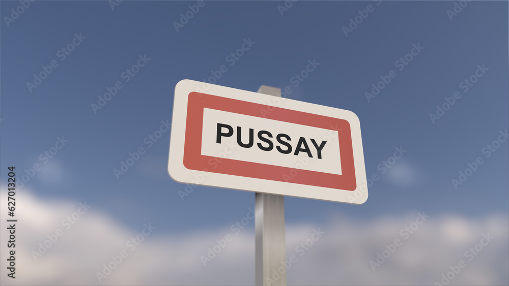 A sign at Pussay town entrance, sign of the city of Pussay. Entrance to the town of Essonne. A sign at Pussay town entrance, sign of the city of Pussay. Entrance to the town of Essonne.