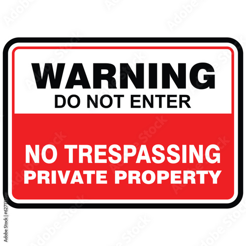 Warning, do not enter, no trespassing private property, sticker vector