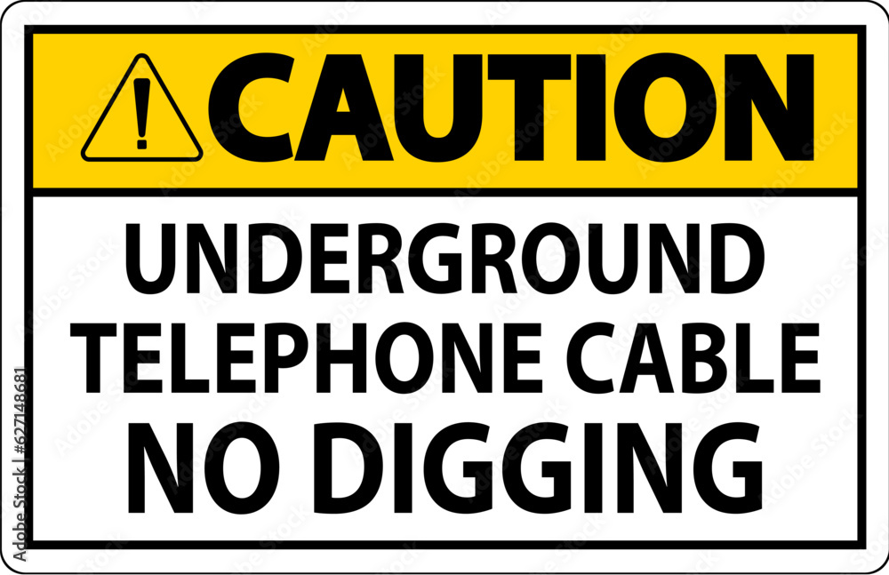 Caution Sign, Underground Telephone Cable No Digging