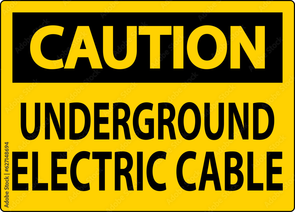 Caution Sign, Underground Electric Cable