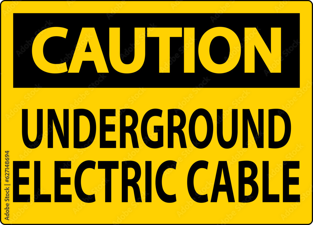 Fototapeta premium Caution Sign, Underground Electric Cable