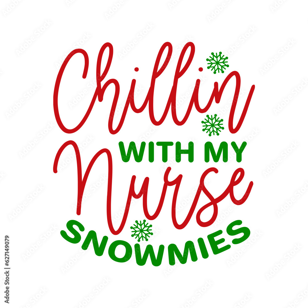 Chillin with my Nurse Snowmies SVG Chillin with my Nurse Snowmies SVG