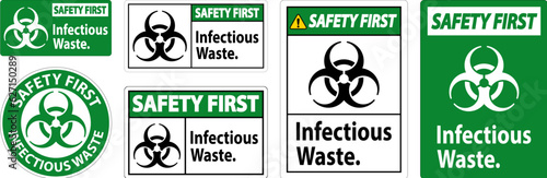 Safety First Label Infectious Waste Sign
