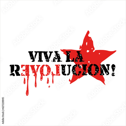 Viva la revolucion, love written backwards, red star, distressed grunge style