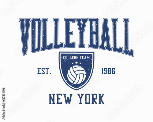 Volleyball t-shirt design. New York tee shirt with volleyball ball and college shield. University style apparel print with grunge. Vector illustration.