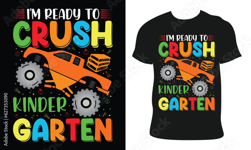 kindergarten t-shirt design.i'm ready to crush kindergarten.colorful t-shirt design vector for print on demand.Ready for print poster card vintage vector and illustration.