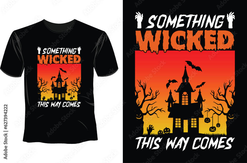 Something wicked this way comes , Halloween T Shirt Design Something wicked this way comes , Halloween T Shirt Design