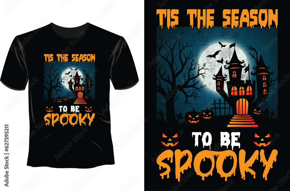 Tis the season to be spooky , Halloween T Shirt Design