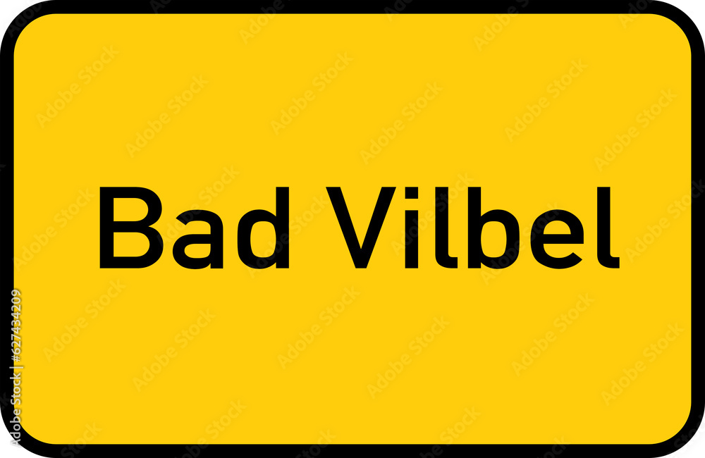 City sign of Bad Vilbel - Ortsschild von Bad Vilbel City sign of Bad Vilbel - Ortsschild von Bad Vilbel