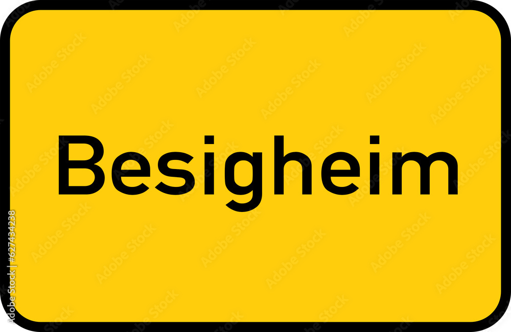 City sign of Besigheim - Ortsschild von Besigheim City sign of Besigheim - Ortsschild von Besigheim