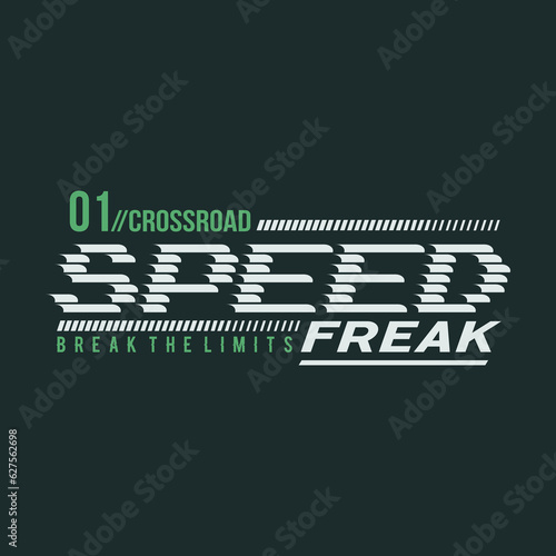 speed freak typography slogan for t shirt printing, tee graphic design.  