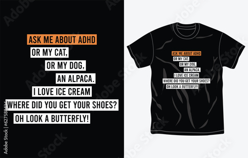 ADHD awareness t-shirt design, quotes, Mental health t-shirt, typography tshirt vector Graphic, Fully editable and printable vector template.