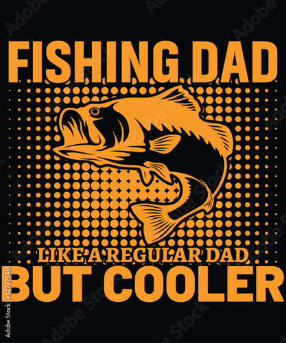 Fishing Dad But Cooler