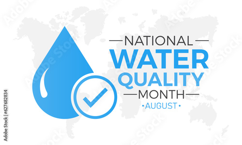 National water quality month is observed every year in august. August is national water quality month. Vector template for banner, greeting card, poster with background. Vector illustration.