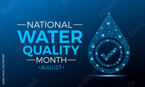 National water quality month is observed every year in august. August is national water quality month. Vector template for banner, greeting card, poster with background. Vector illustration.