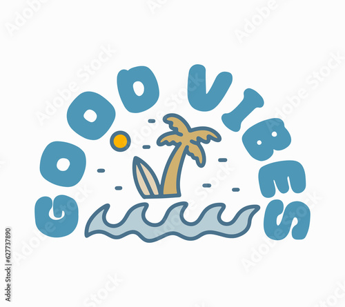 Good vibes in summer time vector t-shirt, badge, and sticker illustration