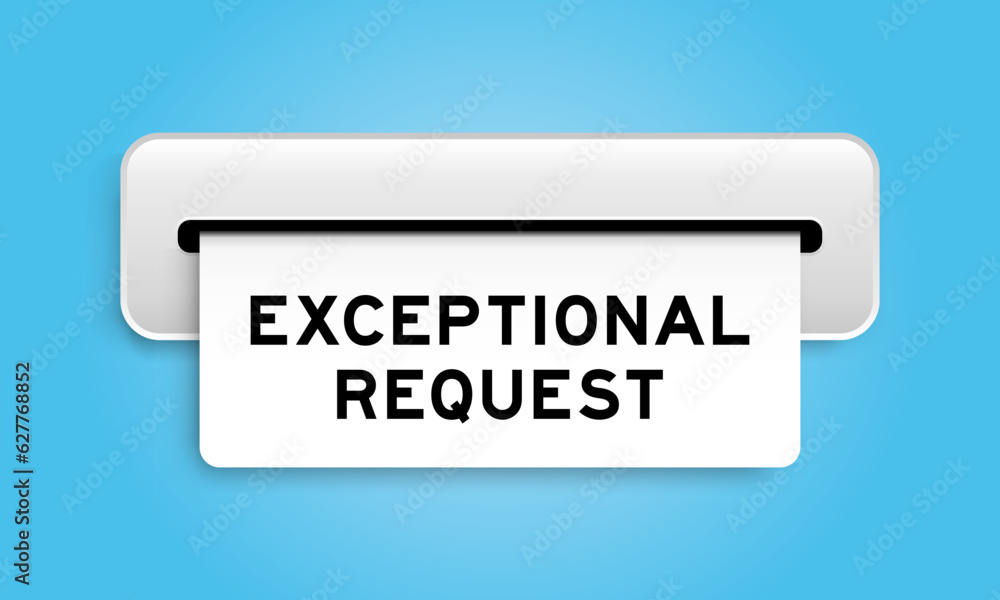 White coupon banner with word exceptional request from machine on blue color background White coupon banner with word exceptional request from machine on blue color background