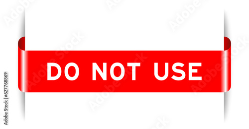 Red color inserted label banner with word do not use on white background