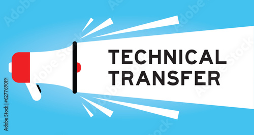 Color megaphone icon with word technical transfer in white banner on blue background