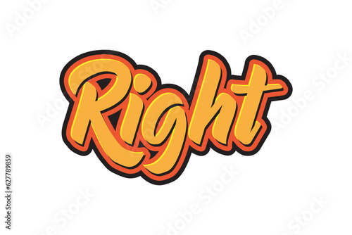 Right. Vector lettering. Template for card, poster, banner, print for t-shirt.