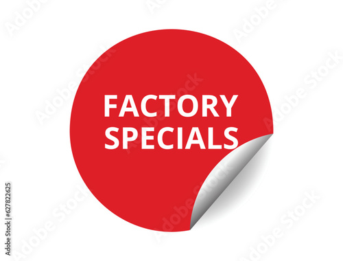 Factory specials round sticker sign. Factory specials circle sticker banner, badge symbol vector illustration.