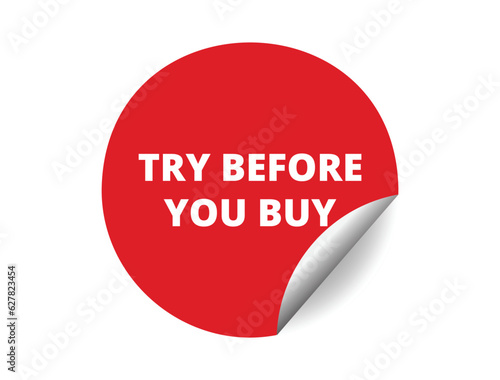 Try before you buy round sticker sign. Try before you buy circle sticker banner, badge symbol vector illustration.