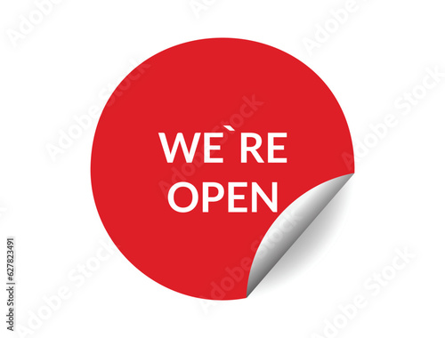 We are open round sticker sign. We are open circle sticker banner, badge symbol vector illustration.