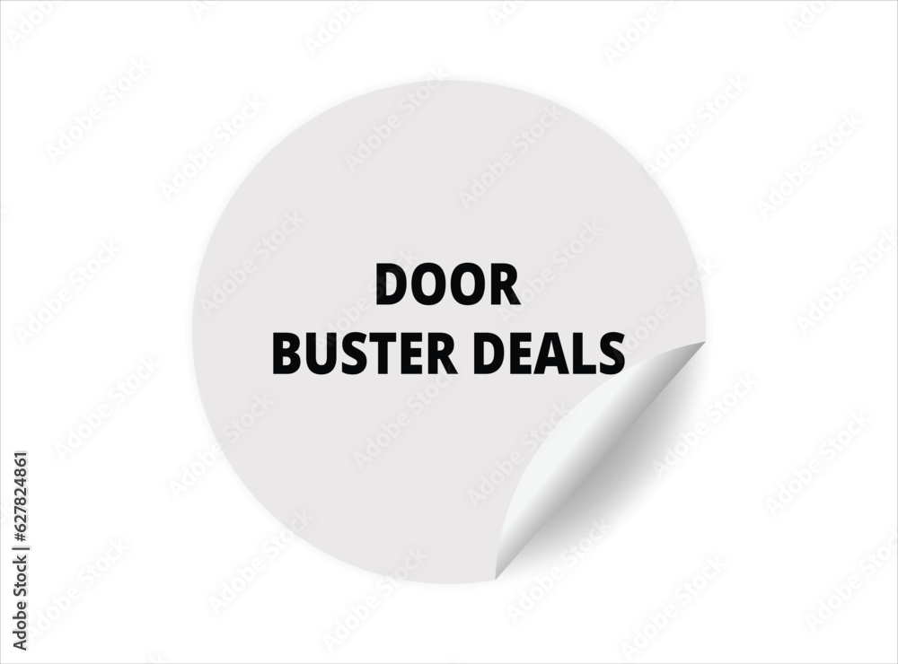 Door buster deals round sticker sign. Door buster deals circle sticker banner, badge symbol vector illustration. Door buster deals round sticker sign. Door buster deals circle sticker banner, badge symbol vector illustration.