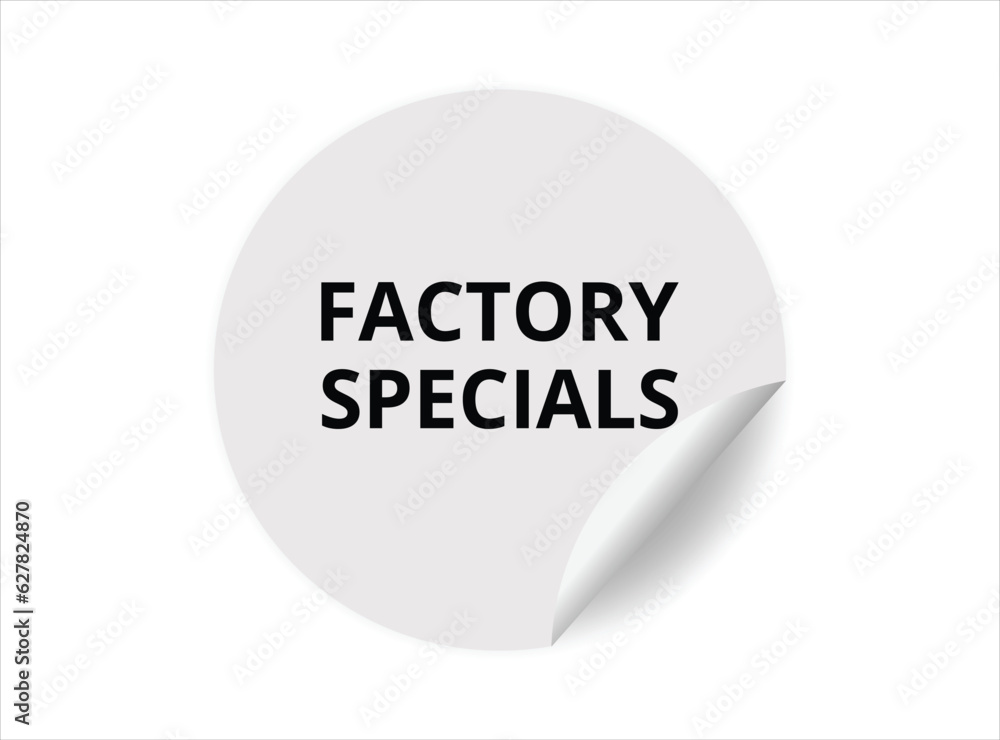 Factory specials round sticker sign. Factory specials circle sticker banner, badge symbol vector illustration. Factory specials round sticker sign. Factory specials circle sticker banner, badge symbol vector illustration.