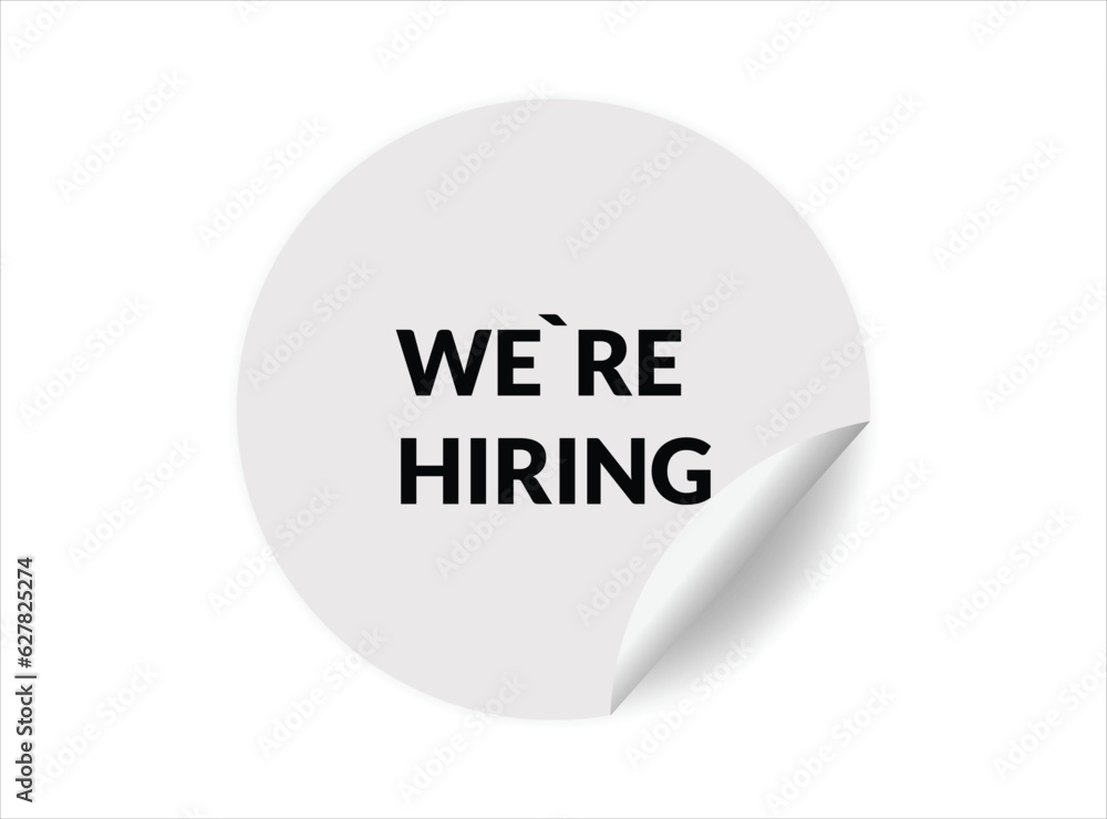 We are hiring round sticker sign. We are hiring circle sticker banner, badge symbol vector illustration. We are hiring round sticker sign. We are hiring circle sticker banner, badge symbol vector illustration.