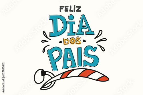 Hand lettering Portuguese word Happy Father's Day