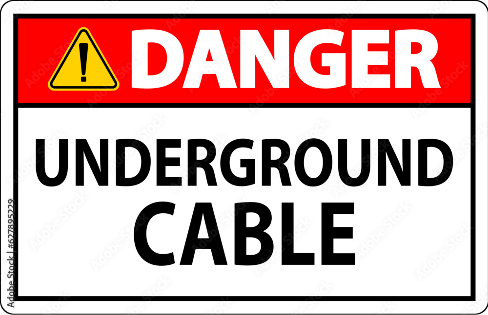 Danger Sign, Underground Cable Danger Sign, Underground Cable