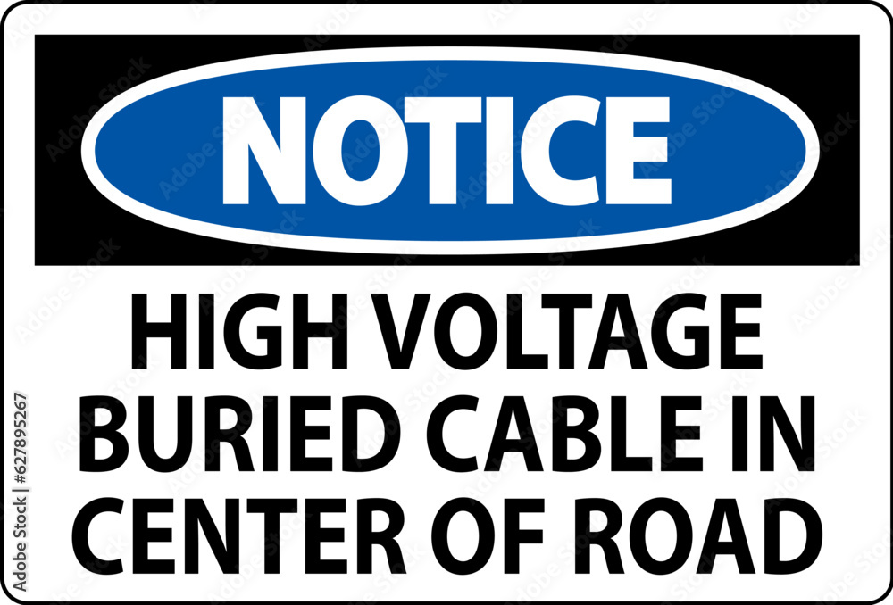 Notice Sign High Voltage Buried Cable In Center Of Road
