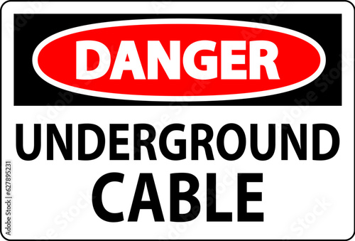 Danger Sign, Underground Cable
