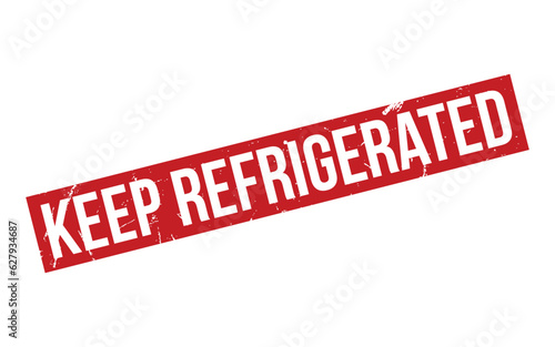 Keep Refrigerated Rubber Stamp Seal Vector