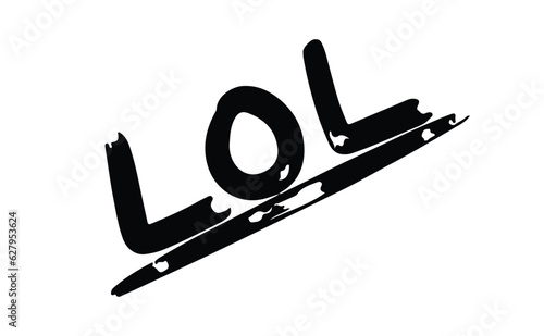 Lol Word Hand Written in Grunge | Black | Vector
