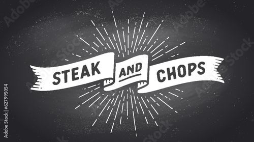 Steak and Shops, ribbon banner. Black white ribbon banner with text Steak and Shops. White isolated vintage graphic silhouette ribbon, text chalk steak chops on black chalkboard. Vector Illustration