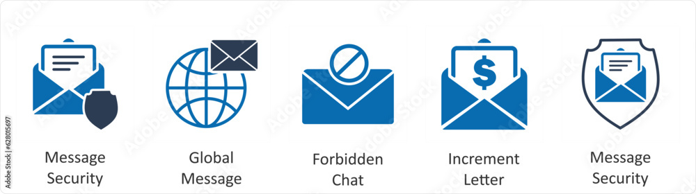 A set of 5 business icons as message security, global message, forbidden chat A set of 5 business icons as message security, global message, forbidden chat