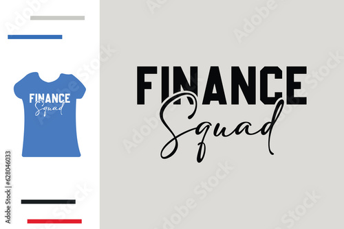  Finance Squad t shirt design