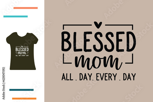 blessed mom t shirt design photo