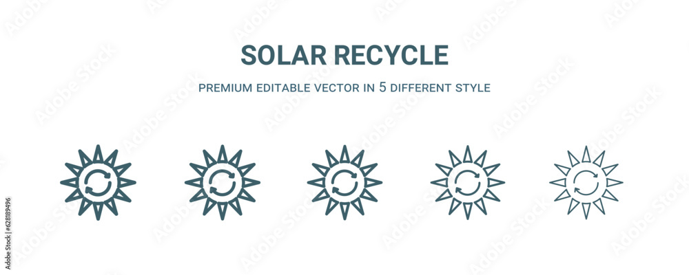 solar recycle icon in 5 different style. Thin, light, regular, bold, black solar recycle icon isolated on white background. solar recycle icon in 5 different style. Thin, light, regular, bold, black solar recycle icon isolated on white background.