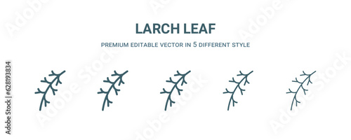 larch leaf icon in 5 different style. Thin, light, regular, bold, black larch leaf icon isolated on white background.