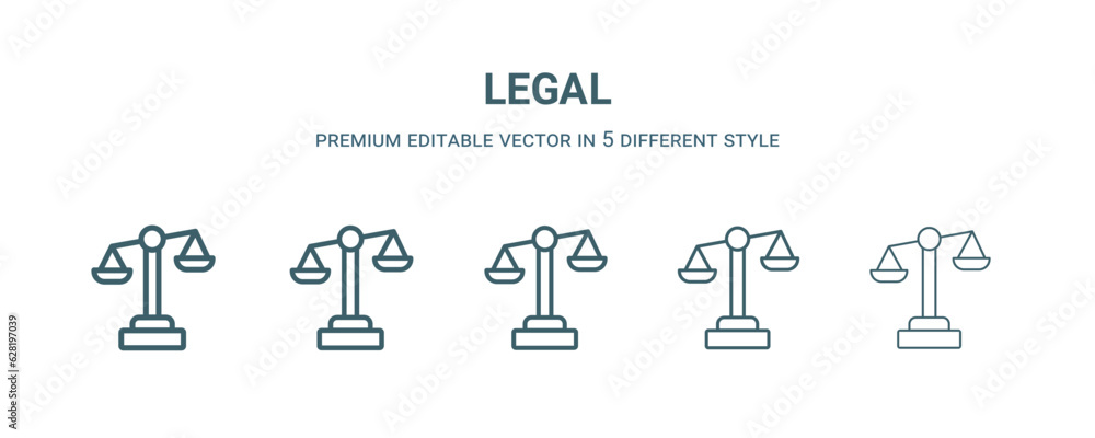 legal icon in 5 different style. Thin, light, regular, bold, black legal icon isolated on white background. Editable vector legal icon in 5 different style. Thin, light, regular, bold, black legal icon isolated on white background. Editable vector