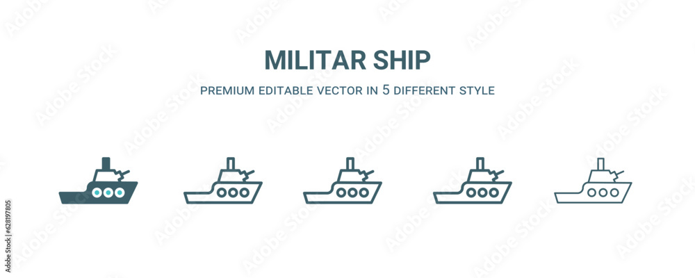 militar ship icon in 5 different style. Outline, filled, two color, thin militar ship icon isolated on white background. Editable vector can be used web and mobile