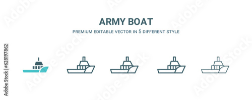 army boat icon in 5 different style. Outline, filled, two color, thin army boat icon isolated on white background. Editable vector can be used web and mobile