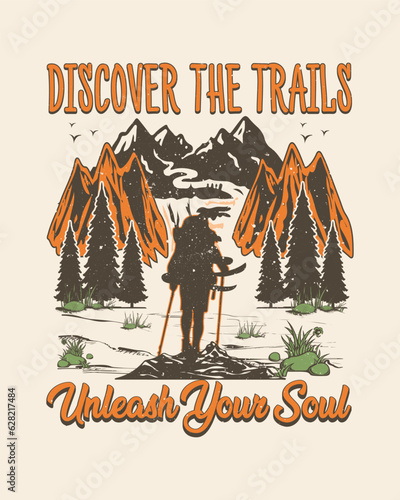 Discover the trails unleash your soul, Hiking T-shirt Design
