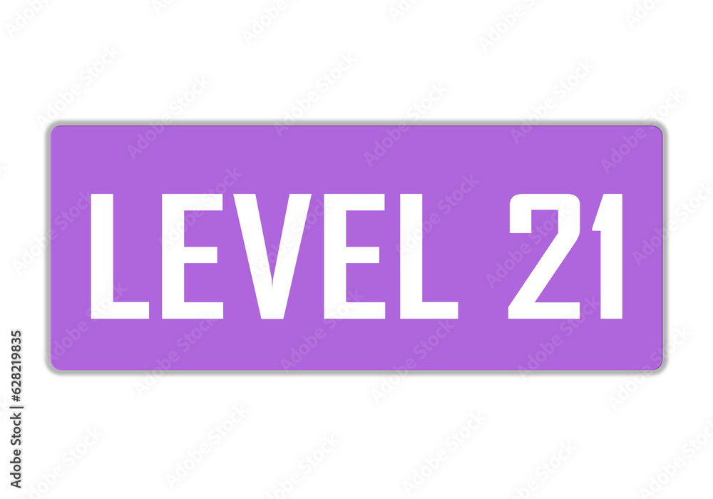 Level 21 sign in purple color isolated on white background, 3d illustration.
Level 21 sign in purple color isolated on white background, 3d illustration.