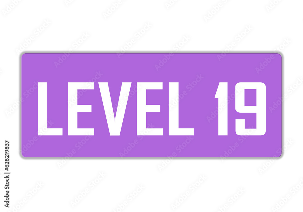 Level 19 sign in purple color isolated on white background, 3d illustration.
Level 19 sign in purple color isolated on white background, 3d illustration.